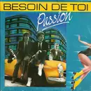 7inch Vinyl Single - Passion - Besoin De Toi