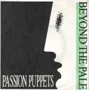 7inch Vinyl Single - Passion Puppets - Beyond The Pale