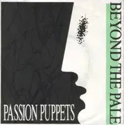 7inch Vinyl Single - Passion Puppets - Beyond The Pale