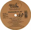 12'' - Passion Play - Baby Can't You See