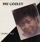 pat cooley - Double Talk
