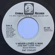 Pat Cooley - I Never Loved A Man (The Way I Love You)