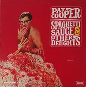 Pat Cooper - Spaghetti Sauce & Other Delights