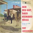 7inch Vinyl Single - Pat Andersen - Ach Wie Gut, Dass Niemand Weiss