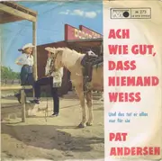 7inch Vinyl Single - Pat Andersen - Ach Wie Gut, Dass Niemand Weiss