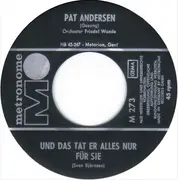 7inch Vinyl Single - Pat Andersen - Ach Wie Gut, Dass Niemand Weiss