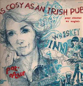 Pat Arthur - As Cosy As An Irish Pub