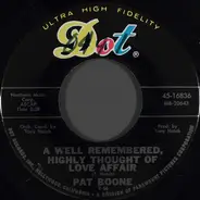 Pat Boone - A Well Remembered, Highly Thought Of Love Affair / It Seems Like Yesterday