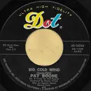 7inch Vinyl Single - Pat Boone - Big Cold Wind