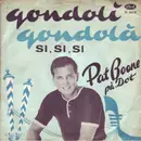 7inch Vinyl Single - Pat Boone - Gondoli Gondola