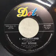 Pat Boone - I Understand (Just How You Feel) / Rosemarie