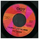 7inch Vinyl Single - Pat Boone - I Almost Lost My Mind / I'll Be Home