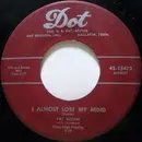 7inch Vinyl Single - Pat Boone - I Almost Lost My Mind