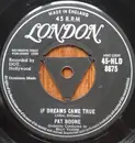 7inch Vinyl Single - Pat Boone - If Dreams Came True