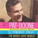 7inch Vinyl Single - Pat Boone - I'll Remember Tonight / The Mardi Gras March