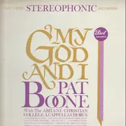 Pat Boone With The Abilene Christian College Choir Under The Direction Of Vernon Moody - My God and I