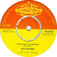 Pat Boone - Never Put It In Writing