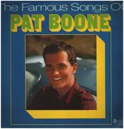 Pat Boone - The Famous Songs Of Pat Boone