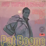 7inch Vinyl Single - Pat Boone - July You're A Woman