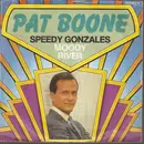 7inch Vinyl Single - Pat Boone - Speedy Gonzales / Moody River