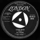 7inch Vinyl Single - Pat Boone - Sugar Moon / Cherie, I Love You - Tri Centre