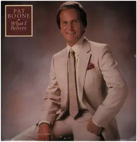 Pat Boone - What I Believe