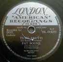 Schellack - Pat Boone - Tutti-Frutti / I'll Be Home