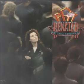 Pat Benatar - Wide Awake In Dreamland