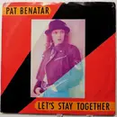7inch Vinyl Single - Pat Benatar - Let's Stay Together