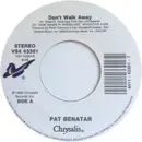 7inch Vinyl Single - Pat Benatar - Don't Walk Away