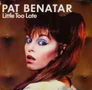 Pat Benatar - Little Too Late