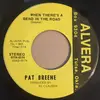 7inch Vinyl Single - Pat Breene - When There's A Bend In The Road