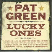 Pat Green - Lucky Ones