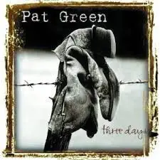 Pat Green - Three Days