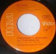 Pat Daisy - Everybody's Reaching Out For Someone