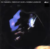Pat Foosheen - Forests of Azure / Invisible Landscape