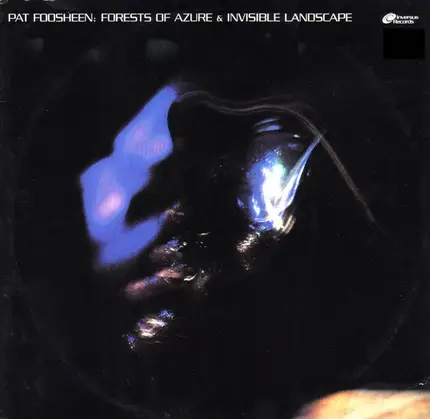 Pat Foosheen - Forests of Azure / Invisible Landscape