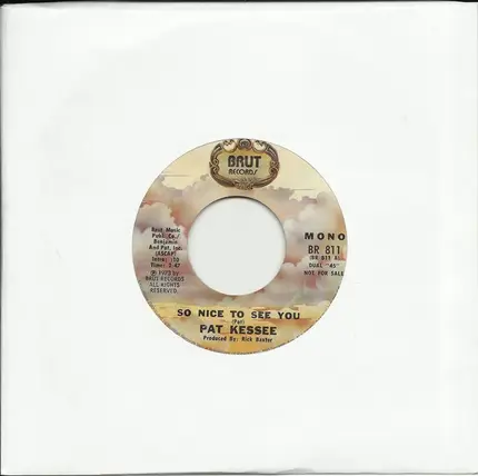 Pat Kessee - So Nice To See You