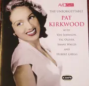 Double CD - Pat Kirkwood - The Unforgettable Pat Kirkwood