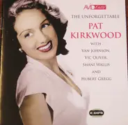 Pat Kirkwood - The Unforgettable Pat Kirkwood