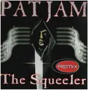 12inch Vinyl Single - Pat Jam - The Squeeler (Remix) - Promo