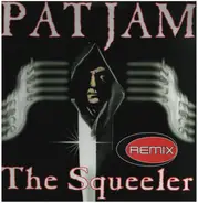Pat Jam - The Squeeler (Remix)