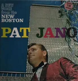 Pat Jano - A New Voice From The New Boston