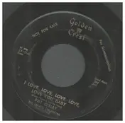 Pat O'Day - I Love, Love, Love, Love, Love You Baby