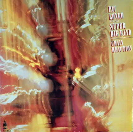 Pat Longo And His Super Big Band - Chain Reaction