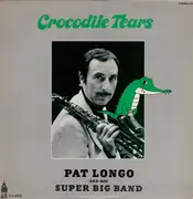 LP - Pat Longo And His Super Big Band - Crocodile Tears