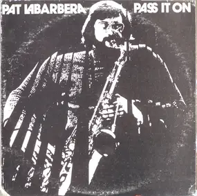 Pat La Barbera - Pass It On