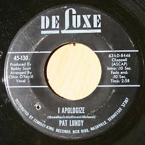 pat Lundy - I Apologize / Breaking Up Is Hard To Do