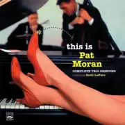 CD - Pat Moran - Complete Trio Sessions