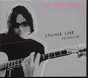 Pat MacDonald - Strange Love